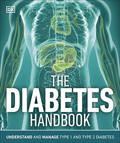 The Diabetes Handbook: Understand and Manage Type 1 and Type 2 Diabetes