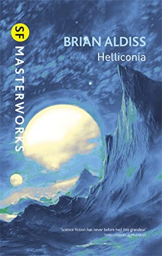 Helliconia: Hellonica Spring, Helliconia Summer, Helliconia Winter