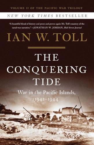 The Conquering Tide: War in the Pacific Islands, 1942-1944 (Pacific War Trilogy)
