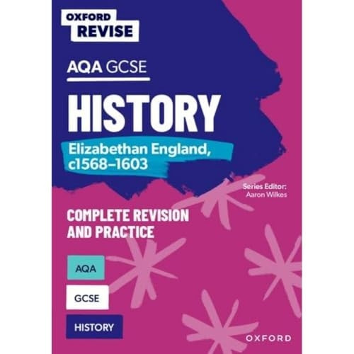 Oxford Revise: AQA GCSE History: Elizabethan England, c1568-1603