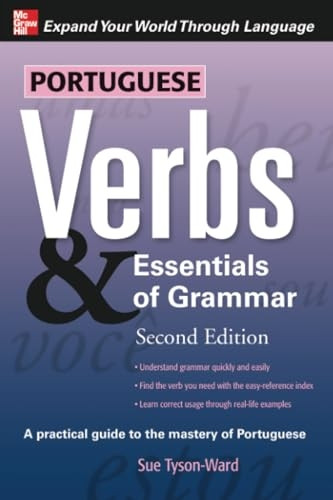 Portuguese Verbs & Essentials of Grammar 2E.: v. 2 - Pt. E (Verbs and Essentials of Grammar Series)