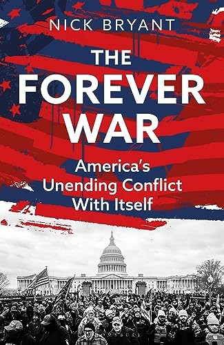 The Forever War: America's Unending Conflict with Itself
