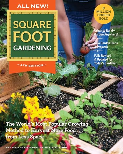 All New Square Foot  Gardening, 4th Edition: The  World's Most Popular  Growing Method to Harvest  MORE Food from Less Space  - Garden Anywhere!, Volume  7