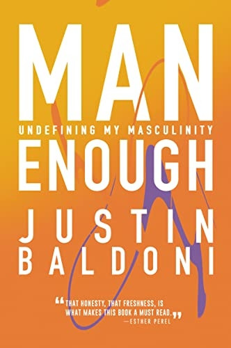 Man Enough: Undefining My Masculinity