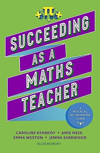 Succeeding as a Maths Teacher (Succeeding As...)