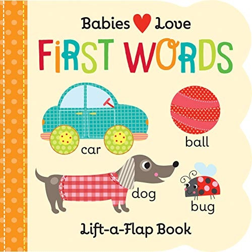 Babies Love: First Words [Board book]