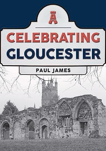 Celebrating Gloucester (Celebrating)