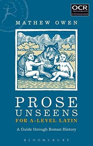 Prose Unseens for A-Level Latin: A Guide through Roman History