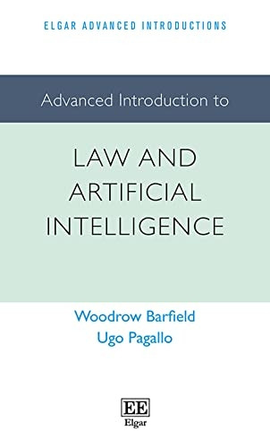 Advanced Introduction to Law and Artificial Intelligence (Elgar Advanced Introductions series)