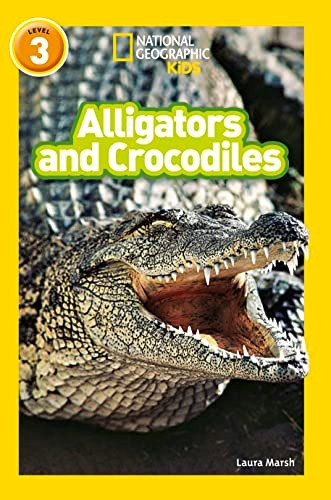 Alligators and Crocodiles - National Geographic Readers