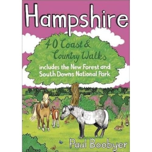 Hampshire: 40 Coast & Country Walks