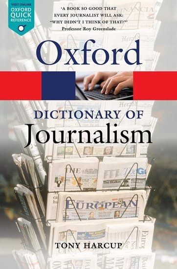 A Dictionary of Journalism (Oxford Quick Reference)