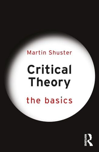 Critical Theory: The Basics (Basics The)