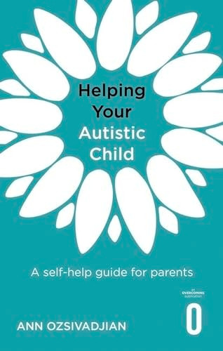 Helping Your Autistic Child: A self-help guide for parents (Helping Your Child)