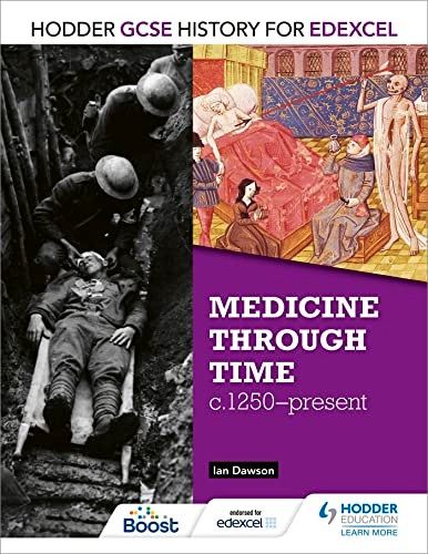 Hodder GCSE History for Edexcel: Medicine Through Time, c1250 - Present