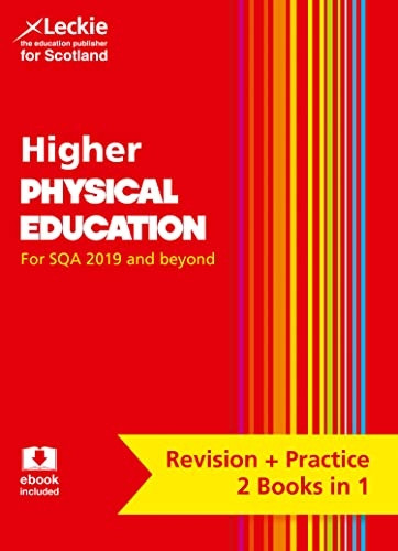 Higher Physical Education Complete Revision and Practice: Revise Curriculum for Excellence SQA Exams (Complete Revision and Practice SQA Exams) (Complete Revision and Practice SQA Exams)