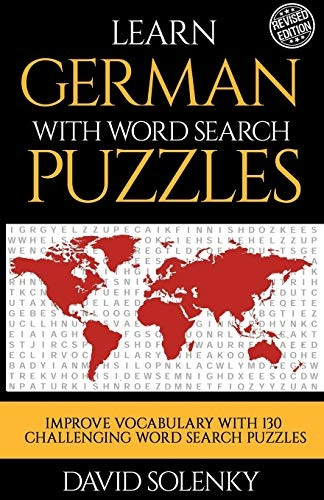 Learn German with Word Search Puzzles: Learn German Language Vocabulary with Challenging Word Find Puzzles for All Ages