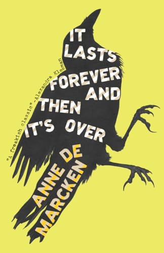 It Lasts Forever and Then  It's Over
