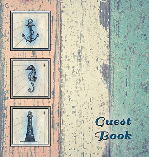 NAUTICAL GUEST BOOK (Hardcover), Visitors Book, Guest Comments Book, Vacation Home Guest Book, Beach House Guest Book, Visitor Comments Book, Seaside Retreat Guest Book: Suitable for boats, beach house, vacation homes, B&Bs, Airbnbs, guest house, par