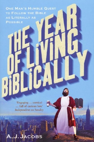 TheYear of Living Biblically by Jacobs, A. J. ( Author ) ON Nov-01-2008, Paperback