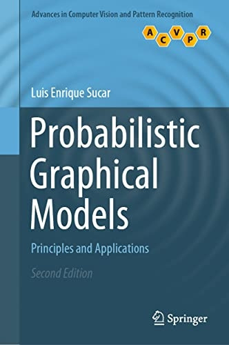 Probabilistic Graphical Models: Principles and Applications (Advances in Computer Vision and Pattern Recognition)