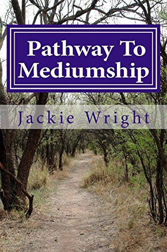 Pathway to Mediumship: A Journey Into Mediumship with Exercises