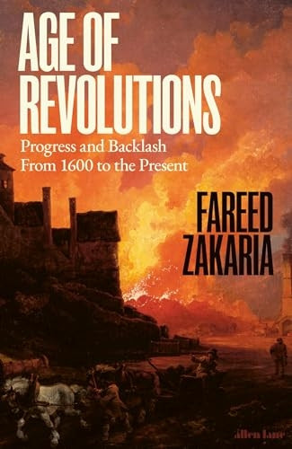 Age of Revolutions: Progress and Backlash from 1600 to the Present