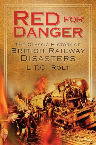 Red for Danger: The Classic History of British Railways