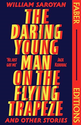 The Daring Young Man on  the Flying Trapeze (Faber  Editions): Introduced by  Stephen Fry