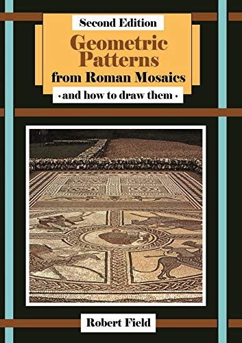 Geometric Patterns from Roman Mosaics: and How to Draw Them (Geometric Patterns)