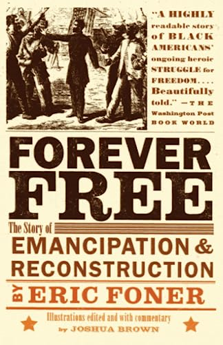 Forever Free: The Story of Emancipation and Reconstruction (Vintage)