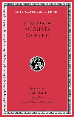 Historia Augusta: Volume II (Loeb Classical Library)