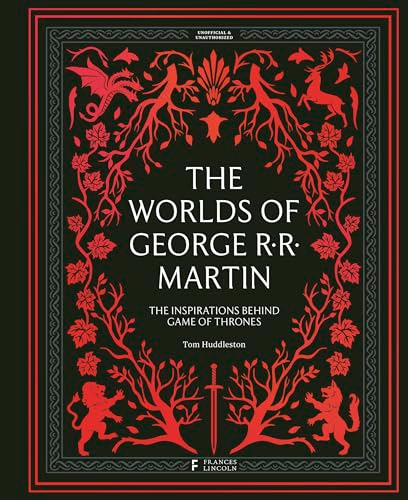 The Worlds of George RR  Martin: The Inspirations  Behind Game of Thrones