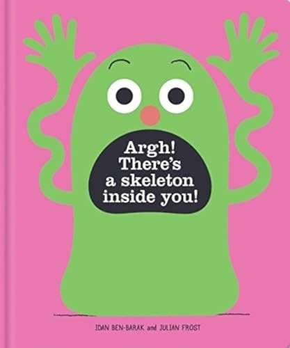 Argh! There's a Skeleton Inside You!