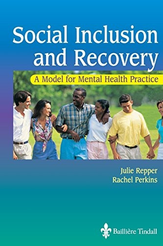 Social Inclusion and Recovery: A Model for Mental Health Practice