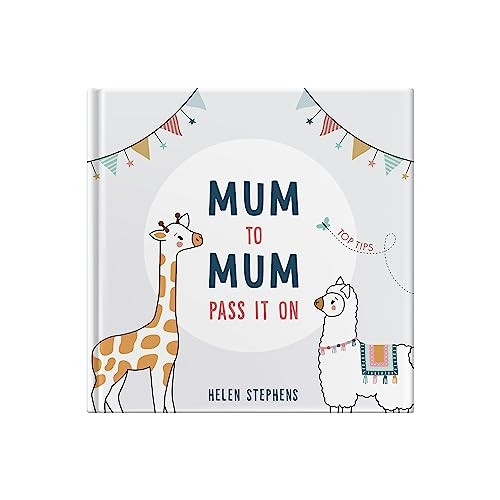 Mum To Mum Pass It On: The perfect gift of top tips for new mums & mums-to-be