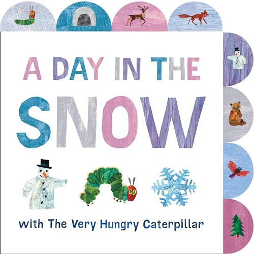A Day in the Snow with The Very Hungry Caterpillar: A Tabbed Board Book [Board book]