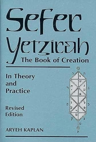 Sefer Yetzira/The Book of Creation: In Theory and Practice