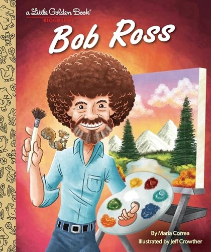 Bob Ross: A Little Golden Book Biography (Little Golden Book)