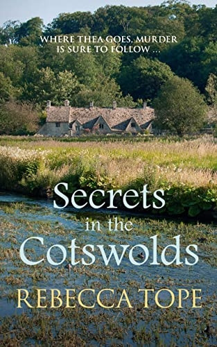 Secrets in the Cotswolds: Mystery and intrigue in the beautiful Cotswold countryside (Cotswold Mysteries)