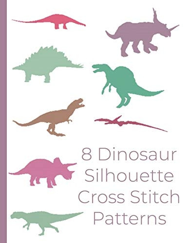 8 Dinosaur Silhouette Cross Stitch Patterns: Dinosaur cross stitch designs for wall art, home decor, pillows and more. Silhouette cross stitch designs, featuring Allosaurus Apatosaurus Pteranodon Spinosaurus Stegosaurus Styracosaurus Triceratops T-re