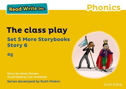 Read Write Inc Phonics:  Yellow Set 5 More  Storybook 6 The class play