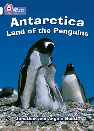 Antarctica: Band 10/White: Land of the Penguins (Collins Big Cat)