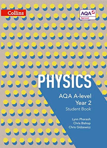 AQA A-level Physics Year 2 Student Book (AQA A-level Science)