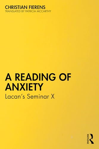 A Reading of Anxiety:  Lacan's Seminar X