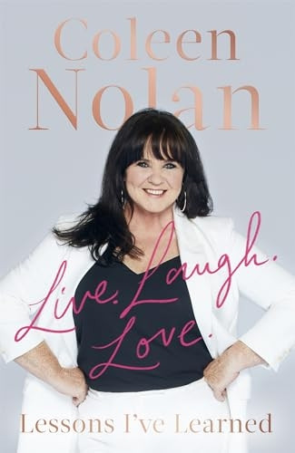 Live. Laugh. Love.: Lessons I've Learned