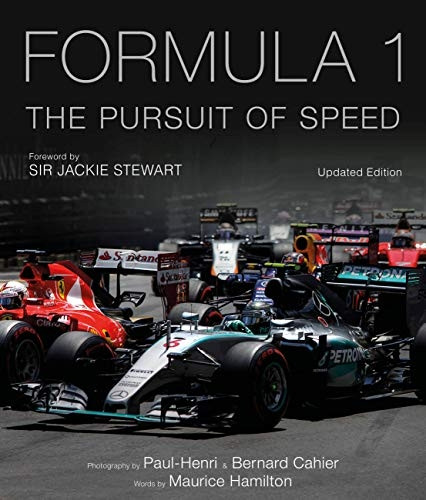 Formula One: The Pursuit of Speed: A Photographic Celebration of F1's Greatest Moments