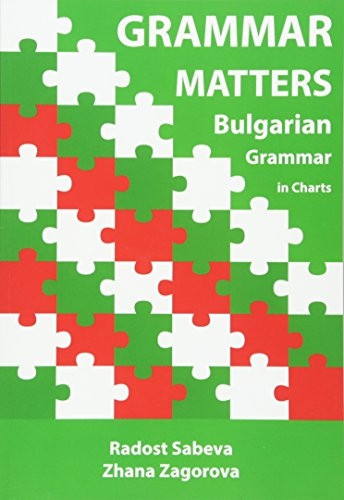 Grammar Matters: Bulgarian  - Grammar in Charts