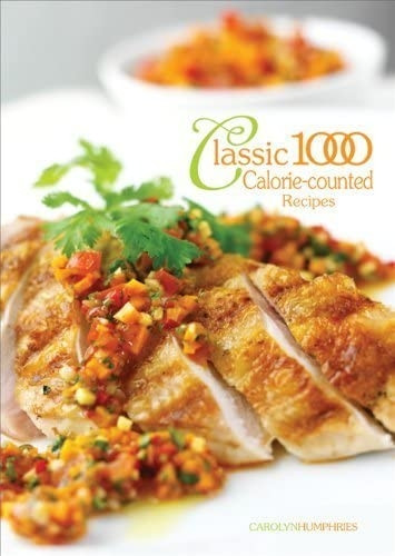 The Classic 1000 Calorie-counted Recipes (Classic 1000)