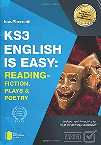 KS3: English is Easy - Reading (FICTION, PLAYS and POETRY). Complete guidance for the new 2017 KS3 Curriculum....